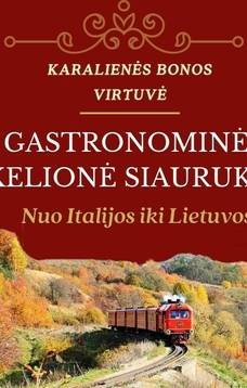 Gastronominė kelionė Siauruku