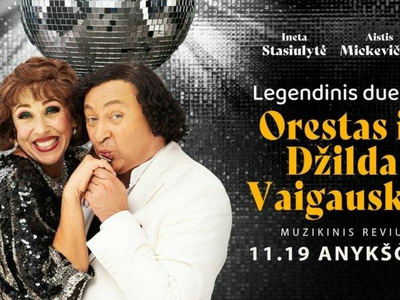 Legendinės legendos. Orestas ir Džilda Vaigauskai