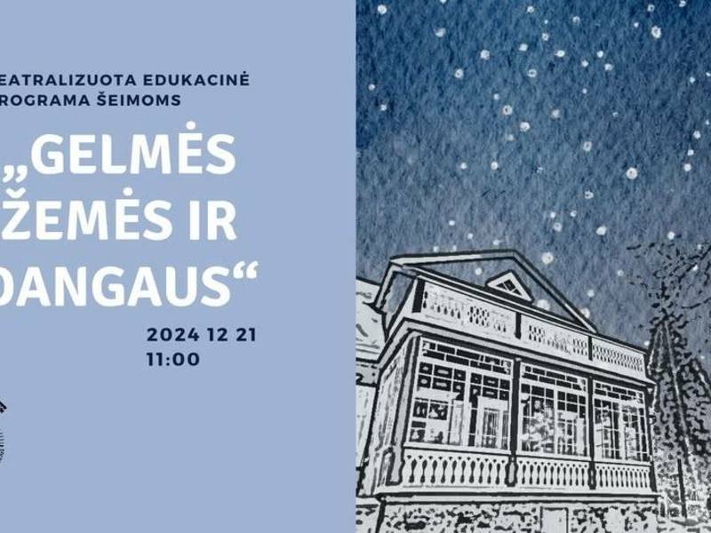 Teatralizuota edukacinė programa šeimoms „Gelmės Žemės ir Dangaus“