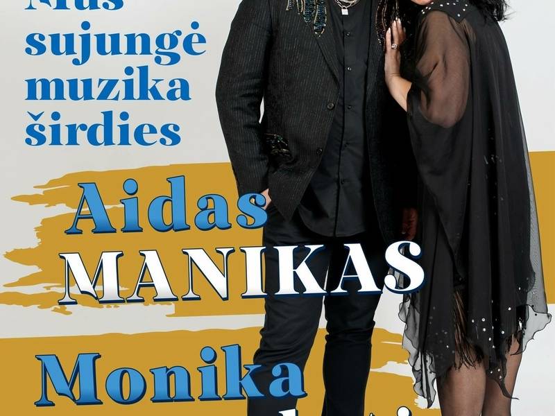 Aidas Manikas ir Monika Katunskytė ,,Mus sujungė muzika širdies''